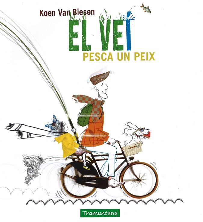 Veí pesca un peix, El | 9788416578450 | Koen Van Biesen
