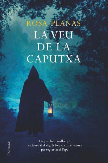 La veu de la caputxa | 9788466410809 | Rosa Planas