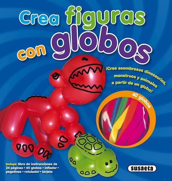 Crea figuras con globos | 9788467729900 | Susaeta, Equipo