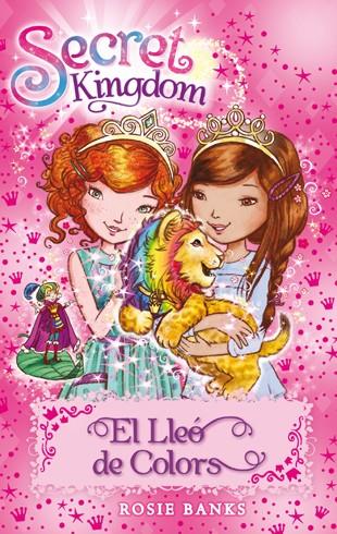 Secret Kingdom 22. El Lleó de Colors | 9788424657352 | Banks, Rosie