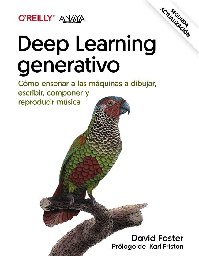 Deep learning generativo | 9788441549067 | Foster, David (prólogo de Friston, Karl)