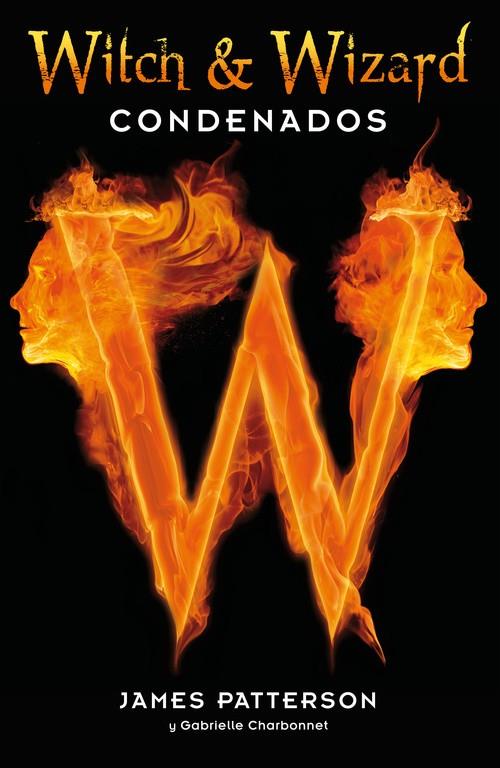 Witch & Wizard. Condenados | 9788420407630 | James Patterson - Gabrielle Charbonnet