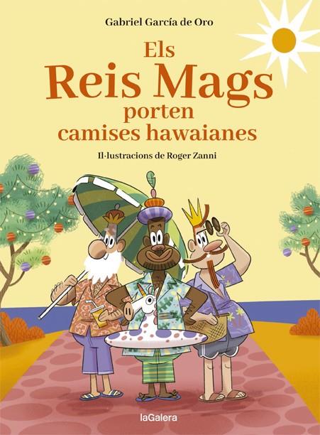 Els Reis Mags porten camises hawaianes | 9788424670726 | García de Oro, Gabriel/ Zanni, Roger