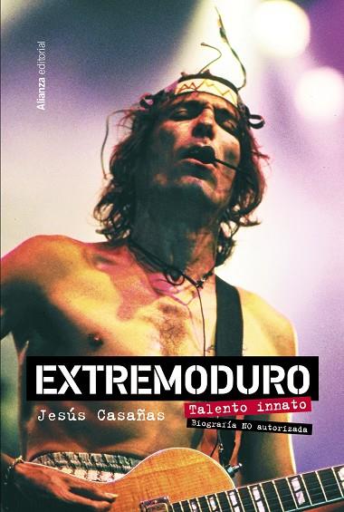 Extremoduro. Talento innato. Biografía no autorizada | 9788411481922 | Casañas López, Jesús