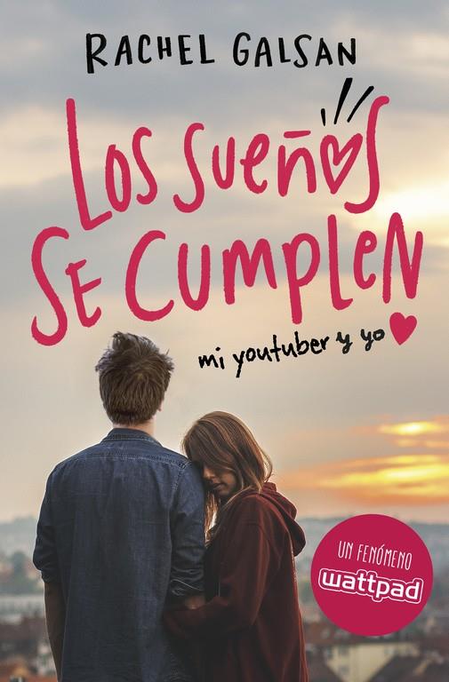 Los sueños se cumplen: Mi youtuber y yo | 9788420485348 | Rachel Galsan
