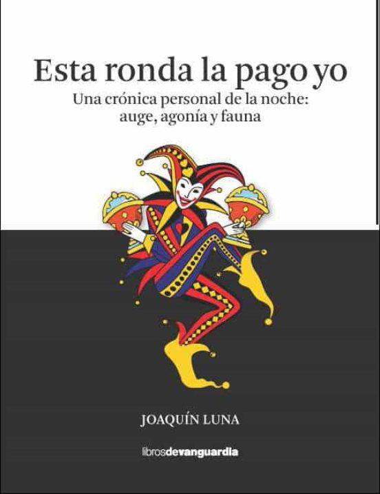 Esta ronda la pago yo | 9788418604140 | Luna, Joaquín