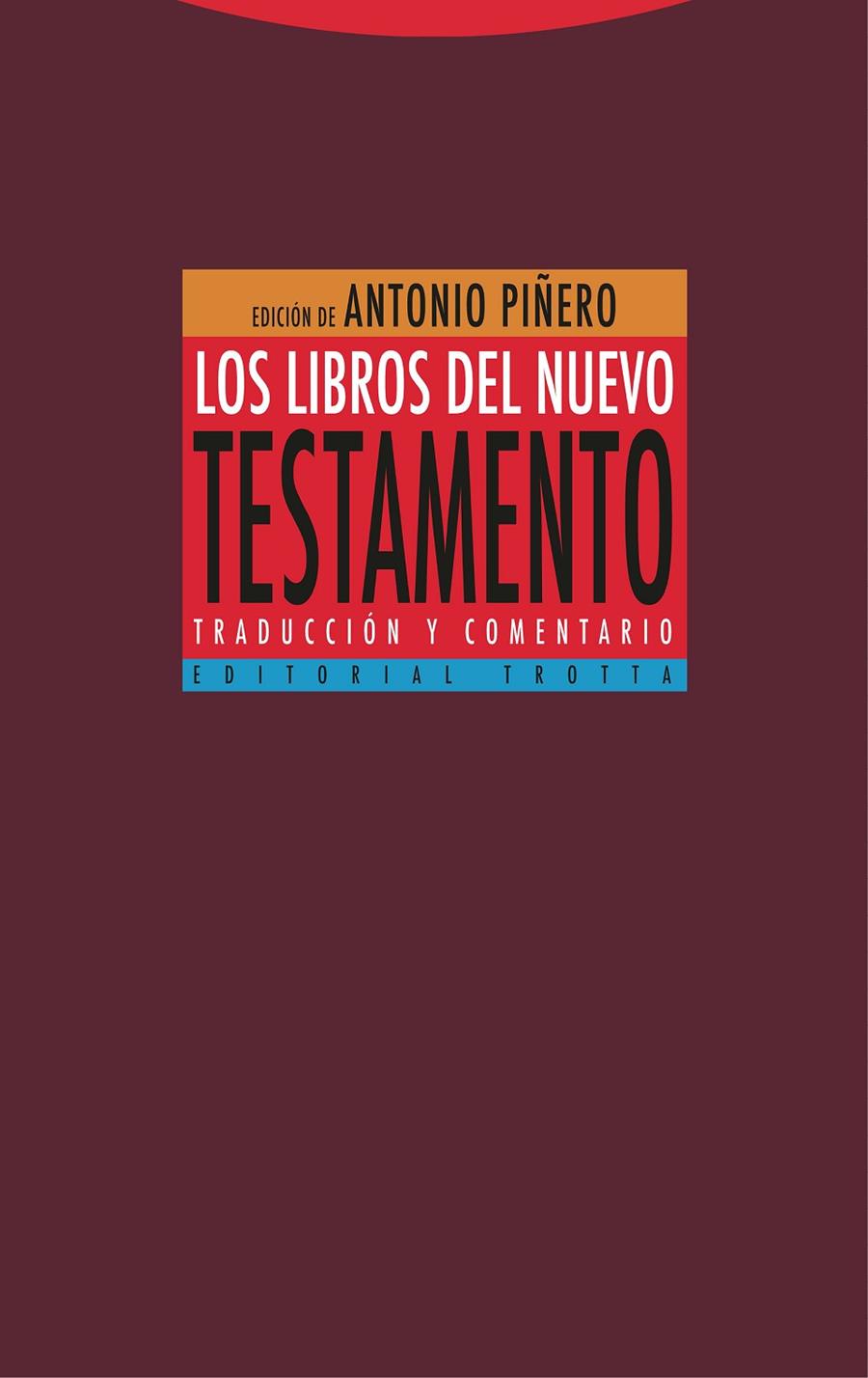 Los libros del Nuevo Testamento | 9788413640242 | Piñero, Antonio/Padilla, Carmen/Del Cerro, Gonzalo/Fontana, Gonzalo/Montserrat, Josep