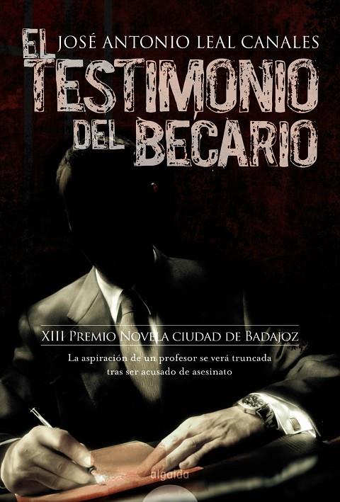 El testimonio del becario | 9788498773637 | José Antonio Leal Canales