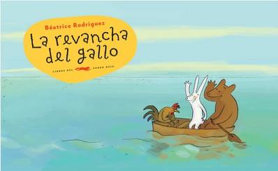 La revancha del gallo | 9788492412853 | Béatrice Rodriguez