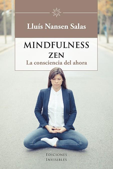 Mindfulness zen. La consciencia del ahora | 9788494707063 | Lluís Nansen Salas