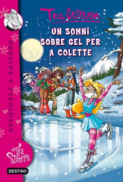 Un somni sobre gel per a Colette | 9788490573341 | Stilton, Tea