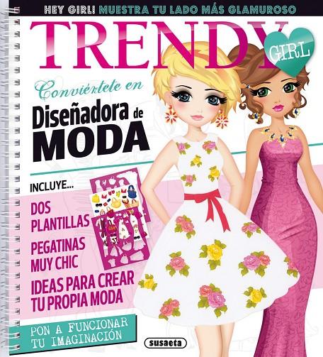 Trendy girl. Conviértete en diseñadora de moda | 9788467732726 | Susaeta, Equipo
