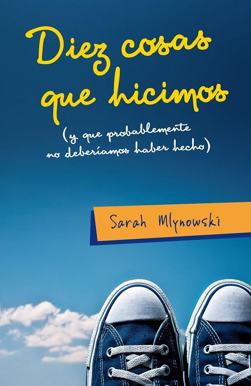 Diez cosas que hicimos (y que probablemente no deb | 9788420410074 | Sarah Mlynowski