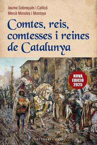 Comtes, reis, comtesses i reines de Catalunya (Nova edició) | 9788410131774 | Sobrequés i Callicó, Jaume/Morales Montoya, Mercè
