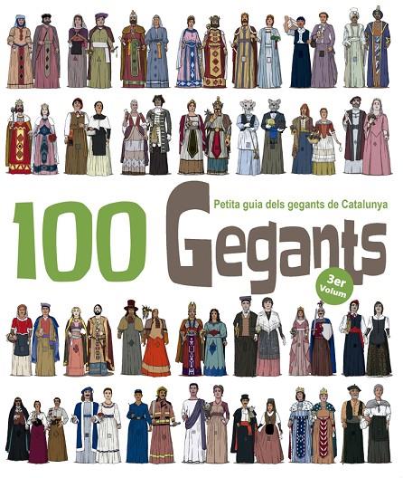 100 Gegants. Petita guia dels Gegants de Catalunya. Volum 3 | 9788494470899 | Garrido Ramos, Aitor