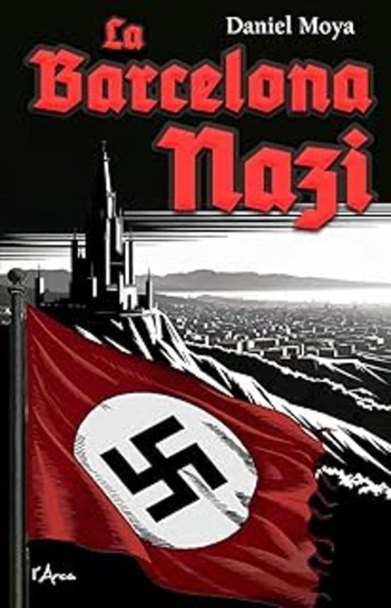 La Barcelona Nazi | 9788412882384 | Moya Calero, Daniel