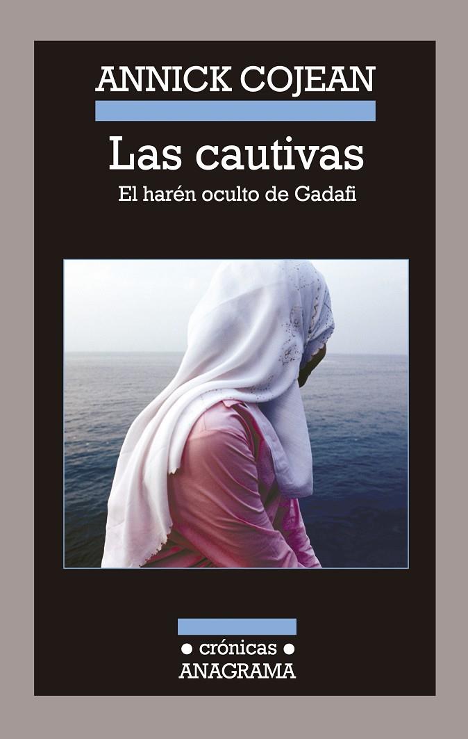 Las cautivas. El harén oculto de Gadafi | 9788433926043 | Annick Cojean