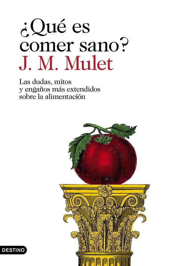 ¿Qué es comer sano? | 9788423354030 | J.M. Mulet