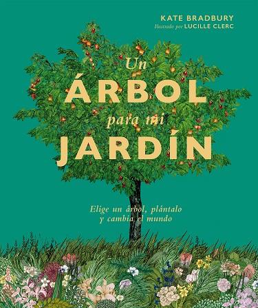 Un árbol para mi jardín | 9788419043252 | Bradbury, Kate/Clerc, Lucille