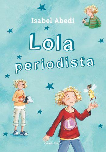 Lola periodista | 9788499323442 | Isabel Abedi