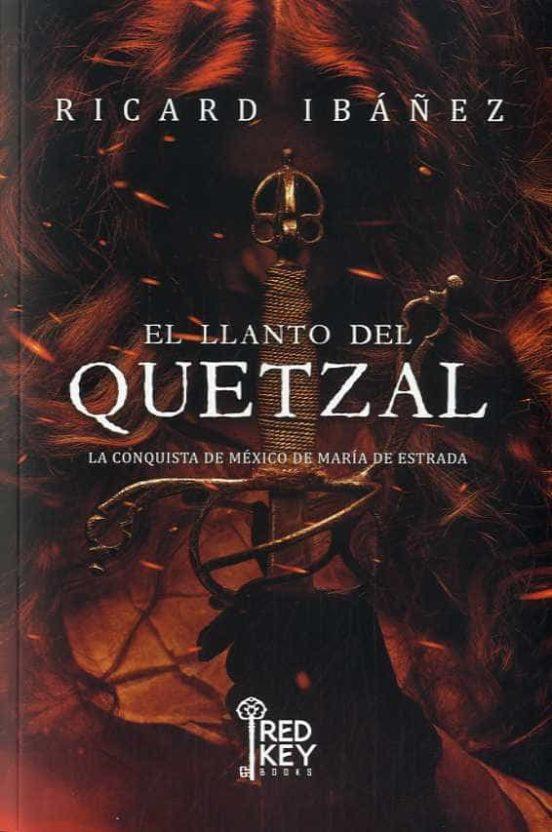El llanto del Quetzal | 9788412479867 | Ibáñez, Ricard