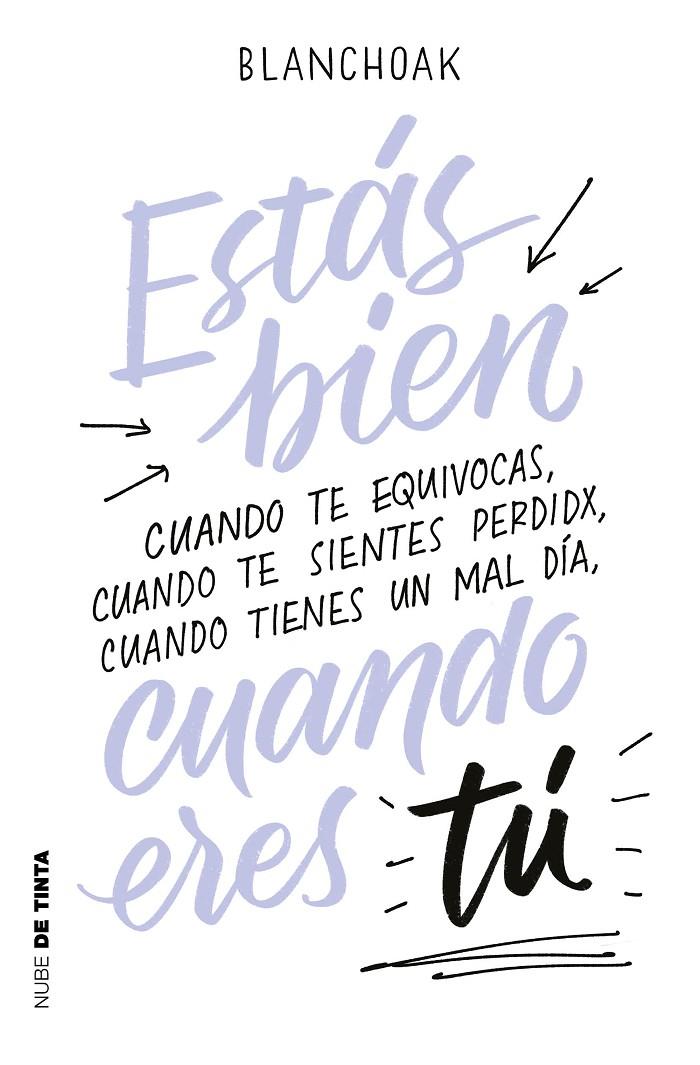 Estás bien cuando eres tú | 9788417605087 | Blanchoak,