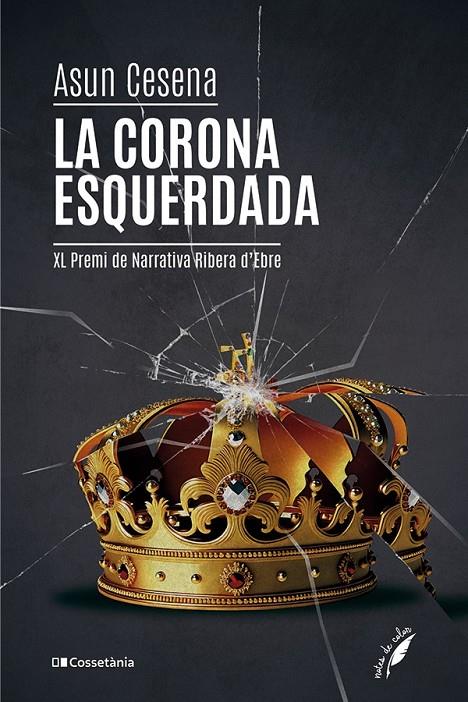 La corona esquerdada | 9788413562902 | Cesena Caparrós, Asun