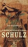 Un hombre que acaso se llamaba Schulz | 9788495354327 | Riccarelli, Ugo / Gumpert Melgosa, Carlos