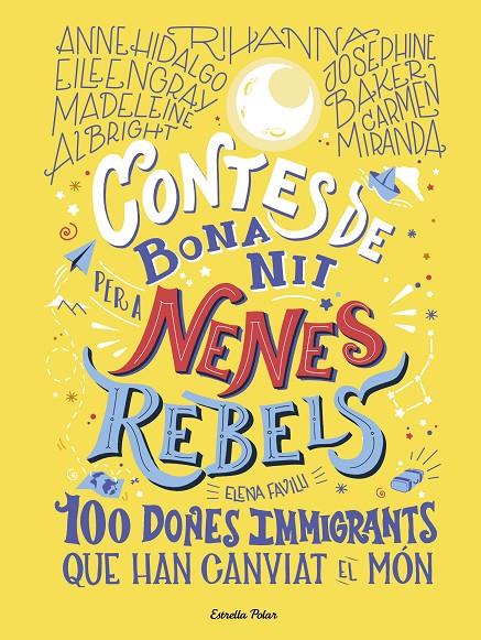 Contes de bona nit per a nenes rebels :100 dones immigrants que han canviat el món | 9788418135699 | Favilli, Elena