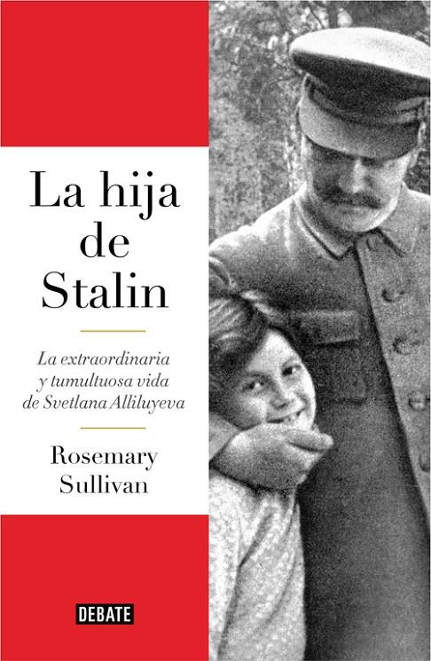 La hija de Stalin | 9788499927596 | Rosemary Sullivan