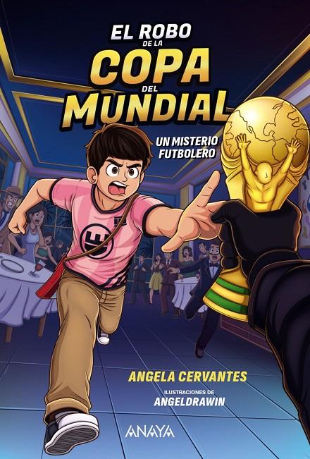 El robo de la Copa del Mundial. Un misterio futbolero | 9788414360002 | Cervantes, Angela