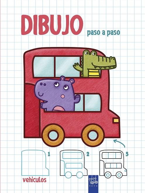 Dibujo paso a paso. Vehículos | 9788408200352 | YOYO