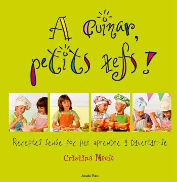 A cuinar, petits xefs! | 9788492671748 | Cristina Macía