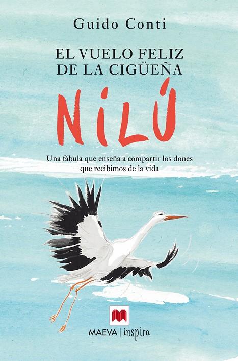 El vuelo feliz de la cigüeña Nilú | 9788416363285 | Guido Conti