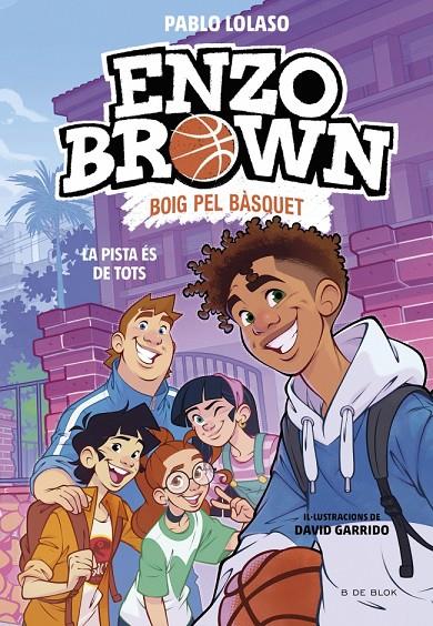 Enzo Brown: Boig pel bàsquet 5 - La pista és de tots | 9791387994570 | Lolaso, Pablo