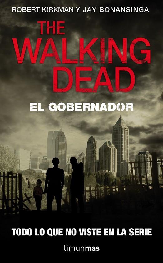 The Walking Dead. El gobernador | 9788448040338 | Robert Kirkman - Jay Bonansinga