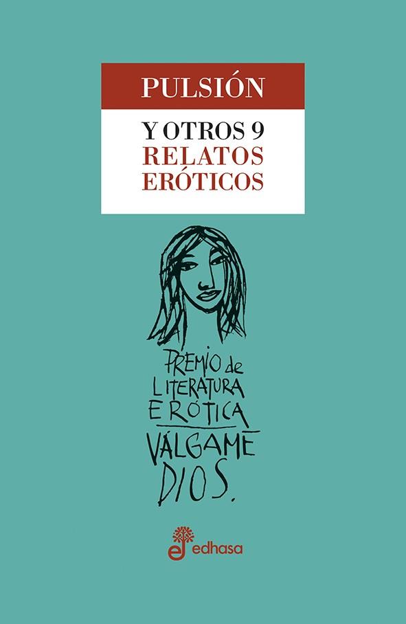 Pulsión y otros 9 relatos eróticos | 9788435099714 | VV.AA.