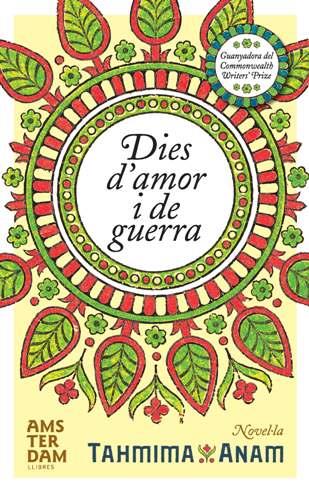 Dies d'amor i de guerra | 9788493687946 | Tahmima Anam