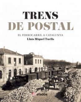 Trens de postal | 9788415232827 | Lluís Miquel Tuells