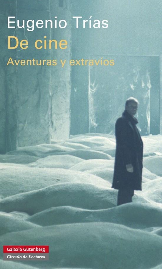De cine. Aventuras y extravíos | 9788415472797 | Eugenio Trías