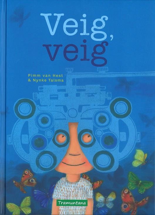 Veig, veig | 9788416578139 | Pimm van Hest / Nynke Talsma