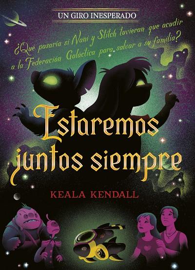 Estaremos juntos siempre. Un giro inesperado | 9791387901431 | Disney/Kendall, Keala