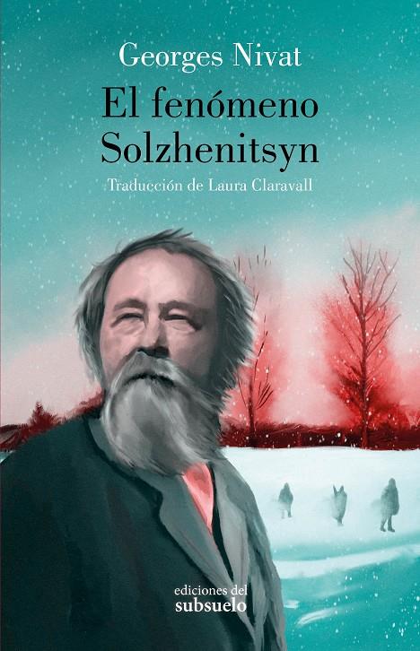 El fenómeno Solzhenitsyn | 9788412657234 | Nivat, Georges