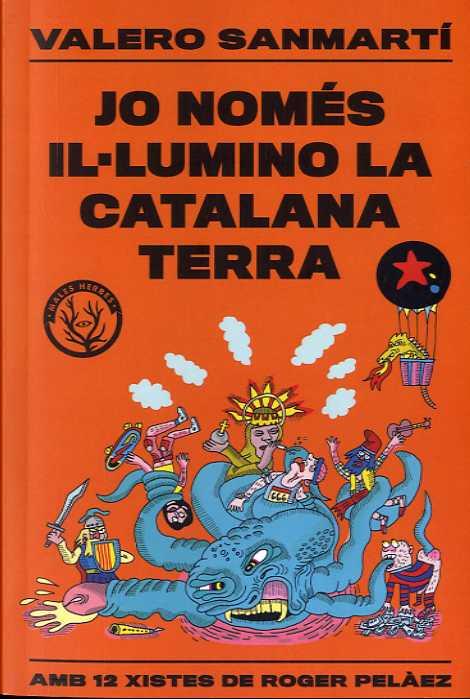 Jo només il·lumino la catalana terra | 9788412316506 | Sanmarti, Valero