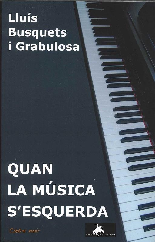 Quan la música s'esquerda | 9788412743340 | Busquets i Grabulosa, Lluís