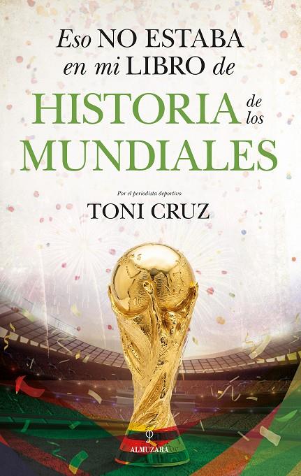 Eso no estaba en mi libro de historia de los mundiales | 9791370200046 | Toni Cruz