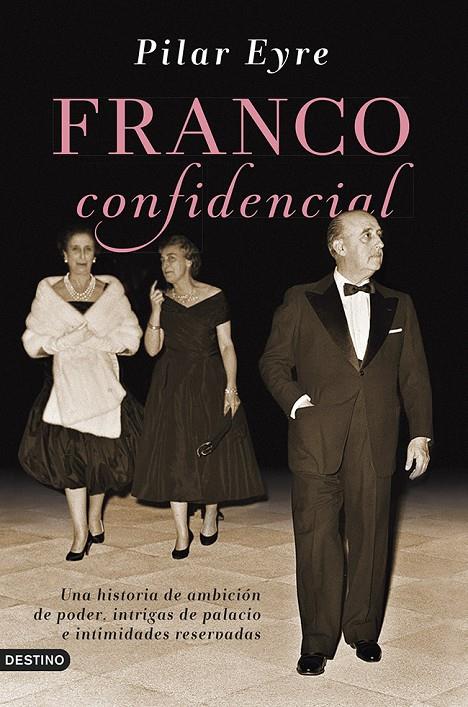 Franco confidencial | 9788423347414 | Pilar Eyre