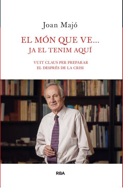 El món que vé... ja el tenim aquí | 9788482646206 | Joan Majó
