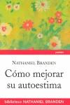 Cómo mejorar su autoestima | 9788449323478 | Nathaniel Branden