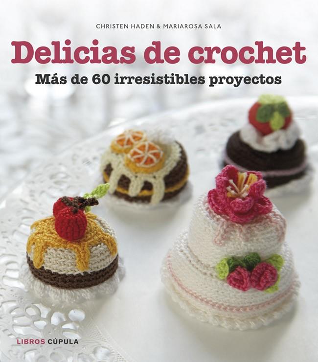 Delicias de crochet | 9788448018412 | Christen Haden & Mariarosa Sala